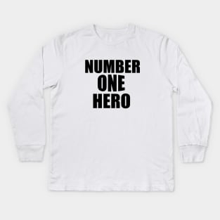 Number One Hero Kids Long Sleeve T-Shirt